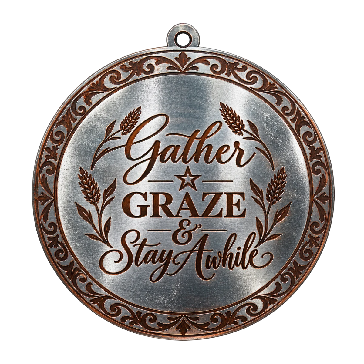 Round metal ornament engraved with Gather, Graze and Stay Awhile in a copper tone
